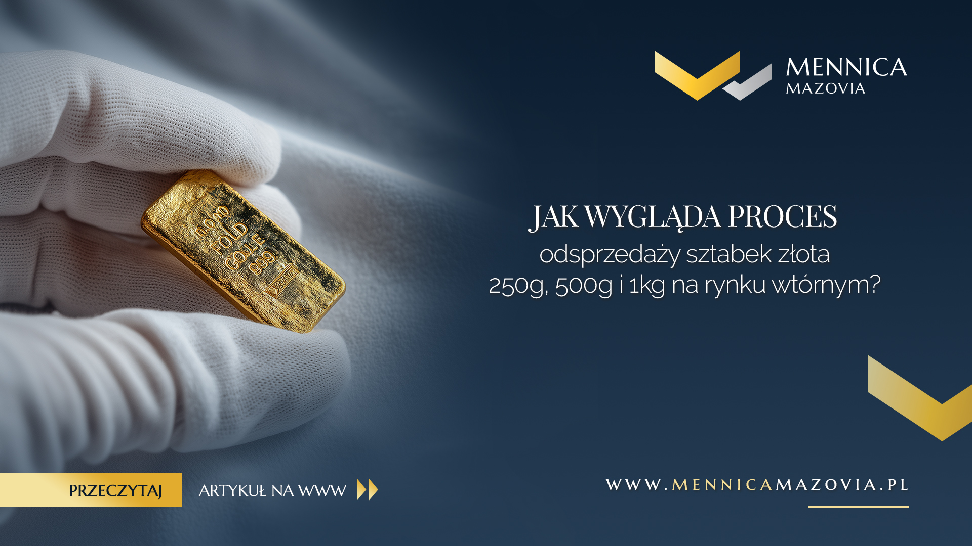 Jak wygląda proces odsprzedaży sztabek złota 250g, 500g i 1kg na rynku wtórnym?